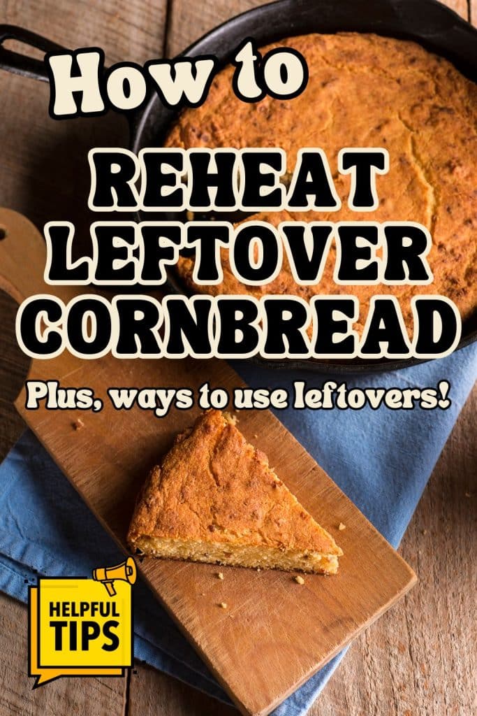 Warm Cornbread How to Reheat Cornbread: The Best Methods - Southern Cravings